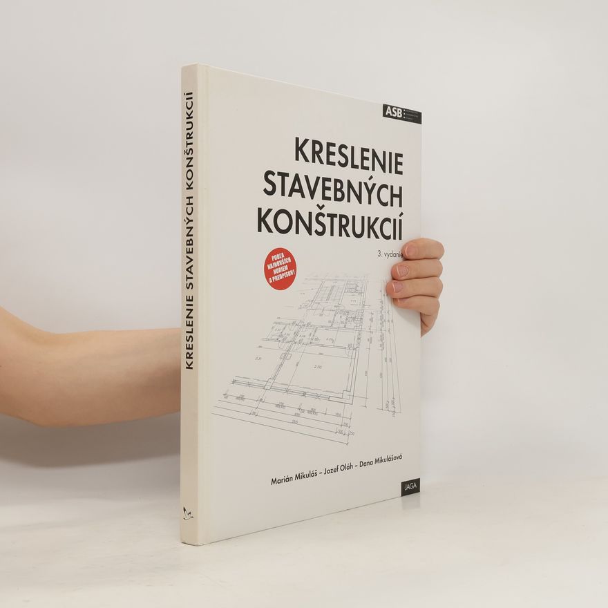 Dana Mikulášová Kreslenie stavebných konštrukcií