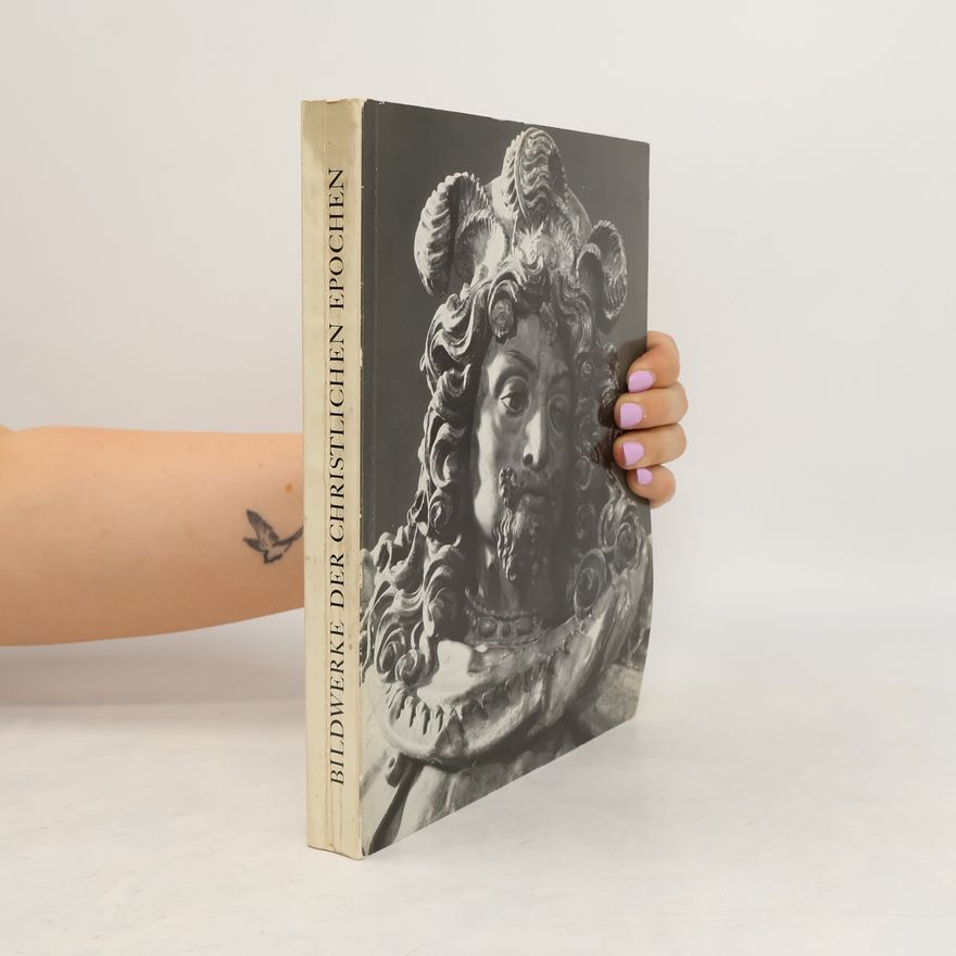 Autorenkollektiv Bildwerke der Christlichen Epochen