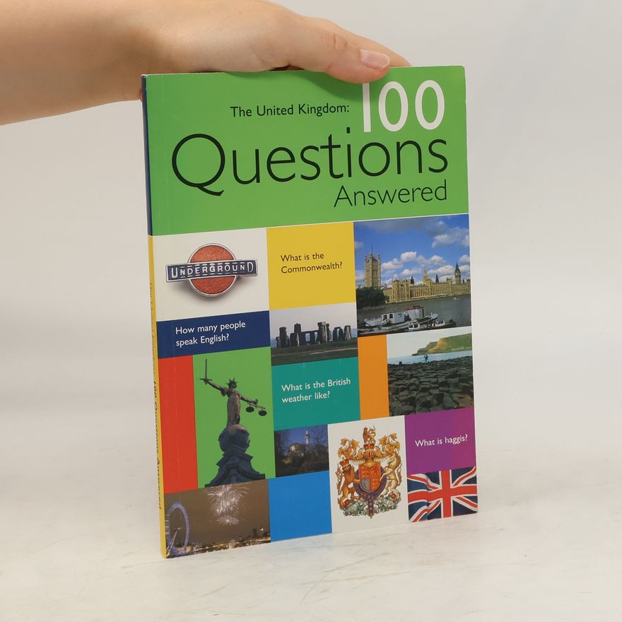 Various authors The United Kingdom. 100 questions answered