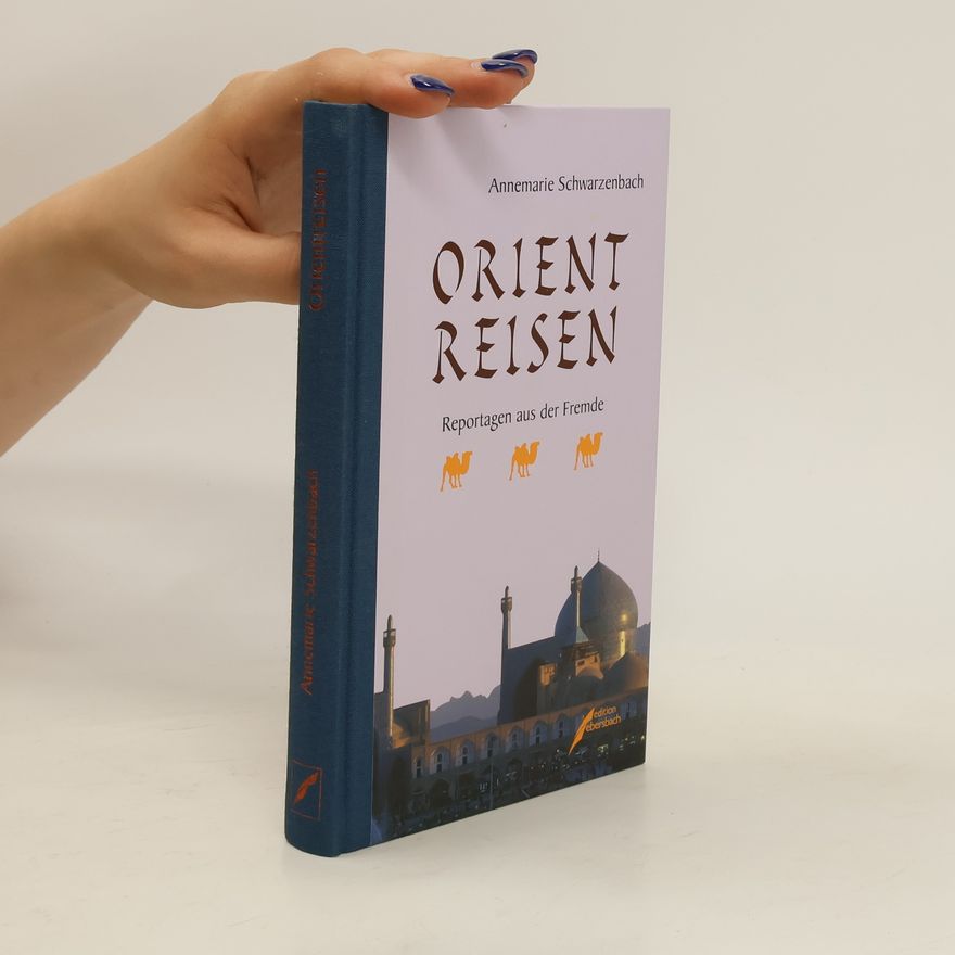 Annemarie Schwarzenbach Orientreisen