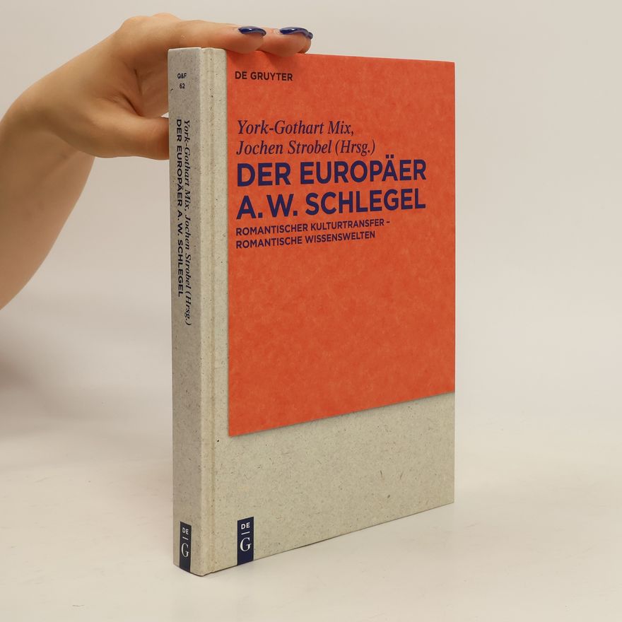 York Gothart Mix Der Europäer August Wilhelm Schlegel