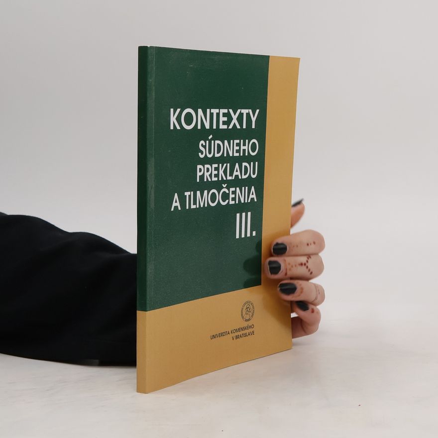 Autorenkollektiv Kontexty súdneho prekladu a tlmočenia III.