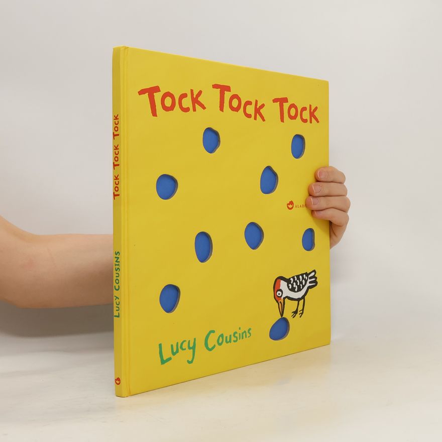 Lucy Cousins Tock tock tock