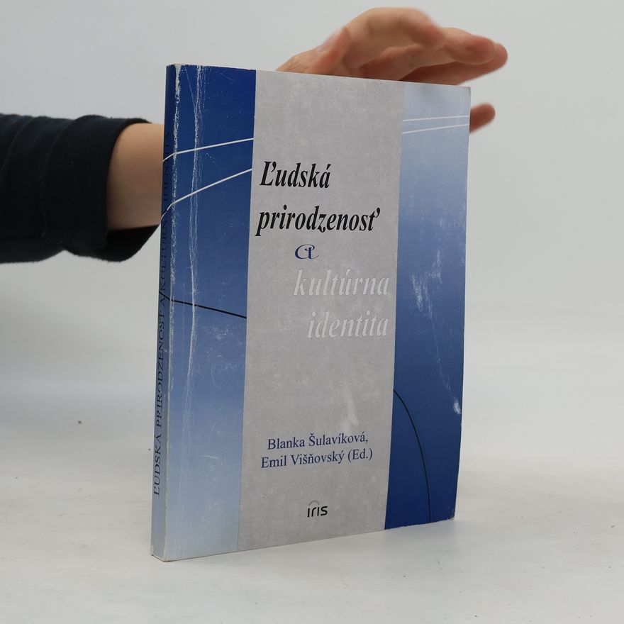 Emil Višňovský Ľudská prirodzenosť a kultúrna identita