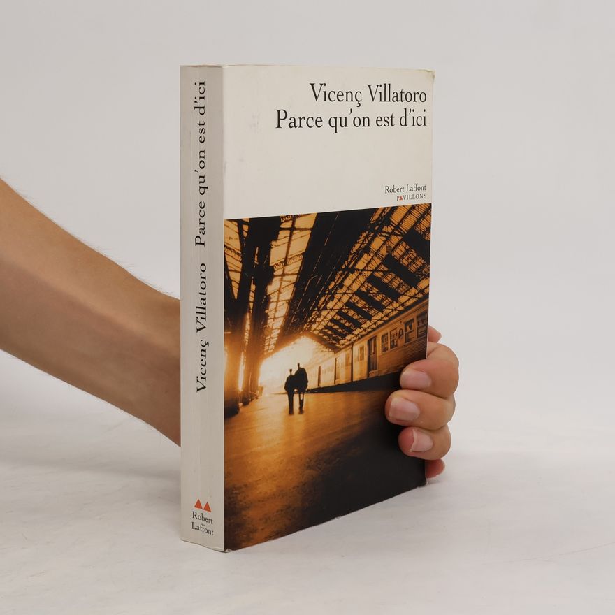 Vicenc Villatoro Parce qu'on est d'ici