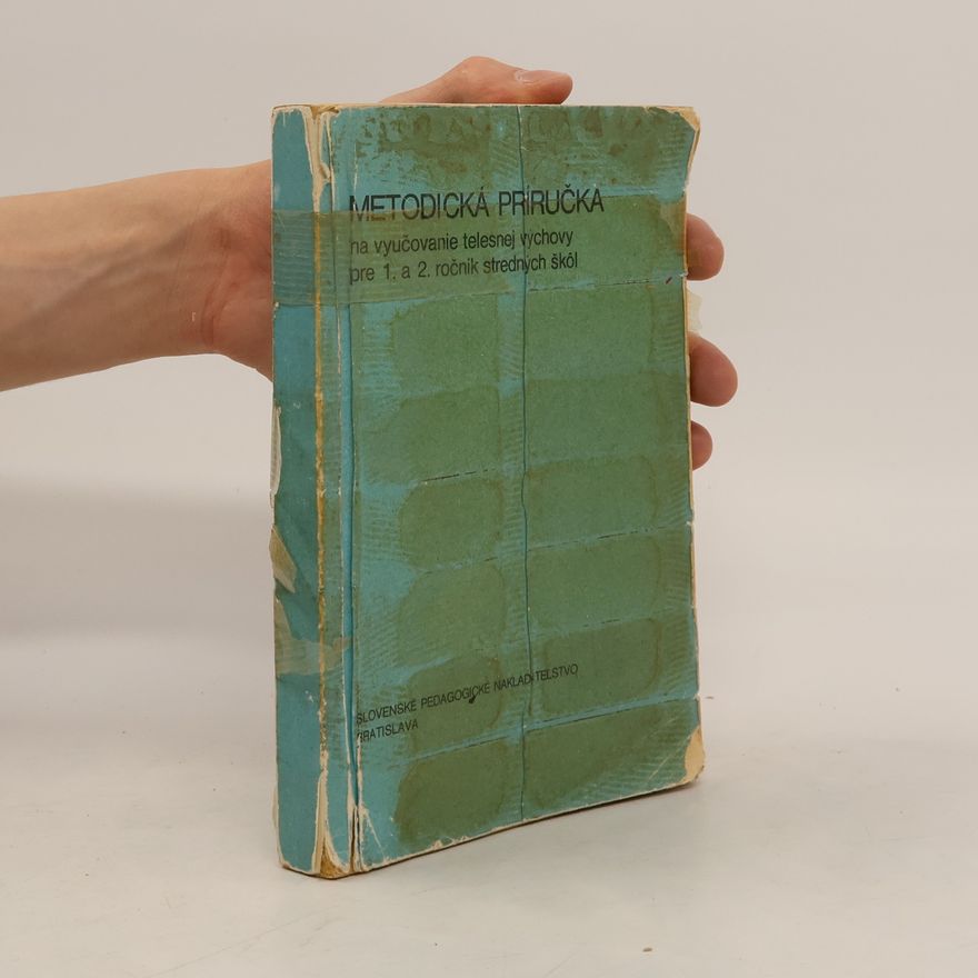 Various authors Metodická příručka na vyučovanie telesnej výchovy pre 1. a 2. ročník stredných škôl
