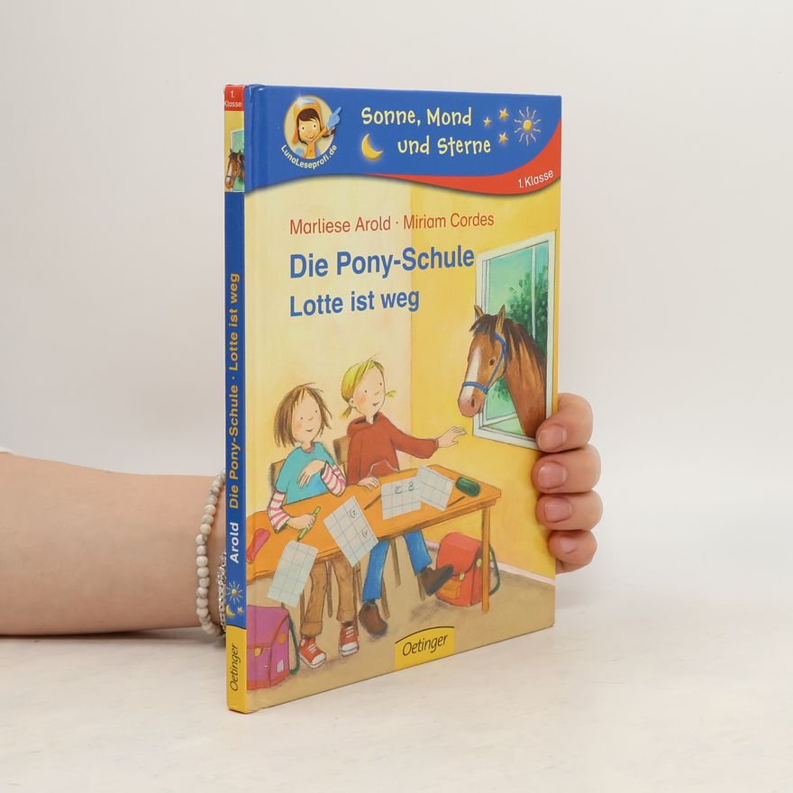Marliese Arold Die Pony-Schule Lotte ist weg!. 1. Klasse