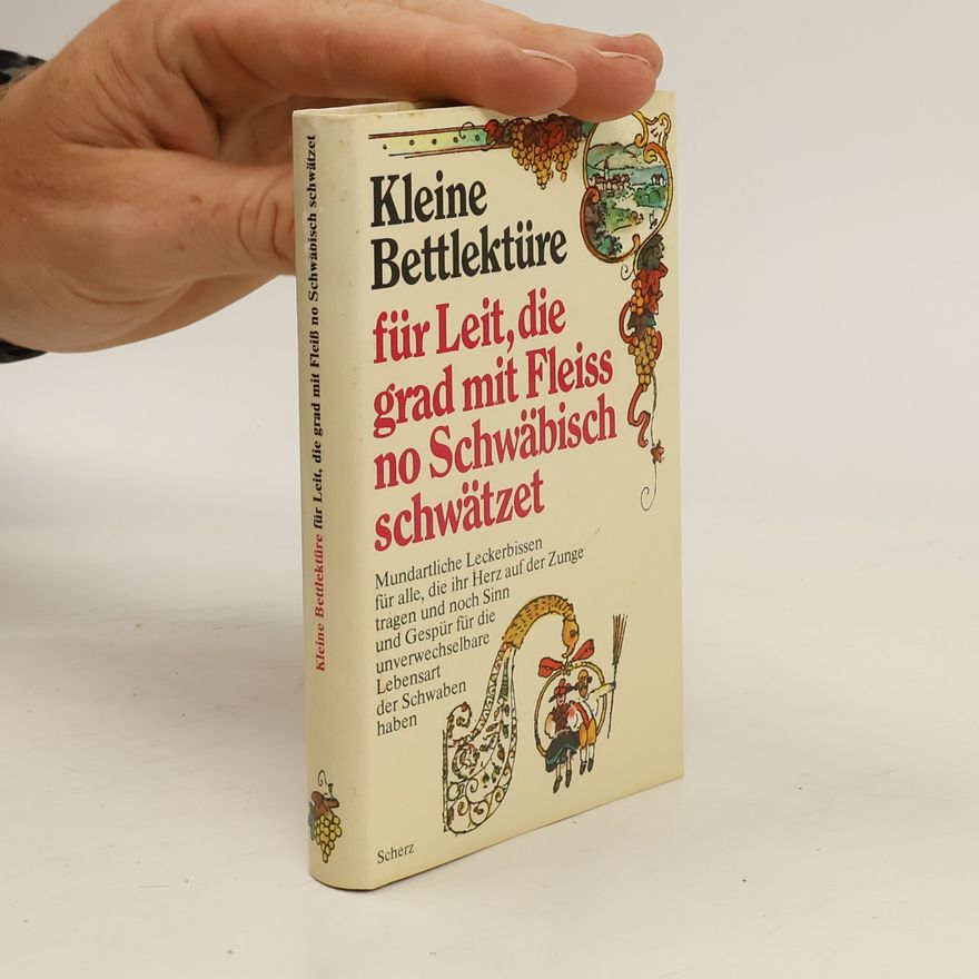 Autorenkollektiv Kleine Bettlektüre. Für Leit die grad mit Fleiss no Schwäbisch schwätzet.