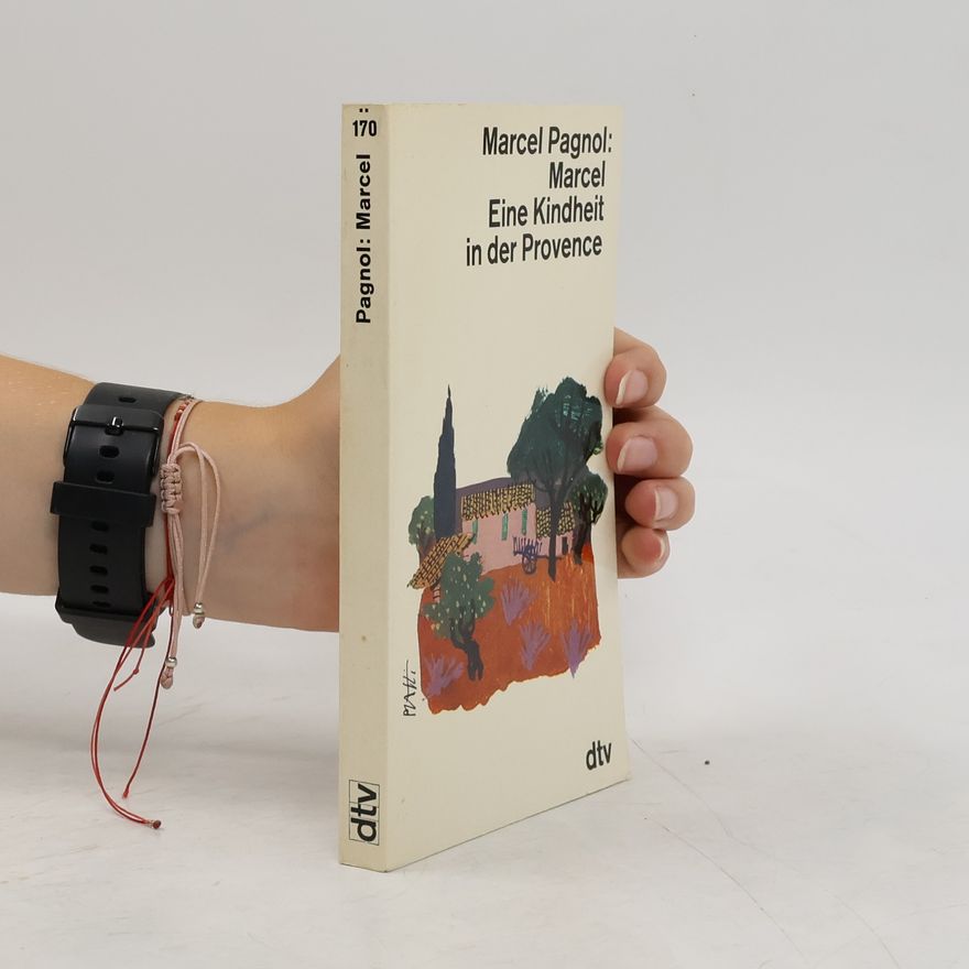 Marcel Pagnol Eine Kindheit in der Provence