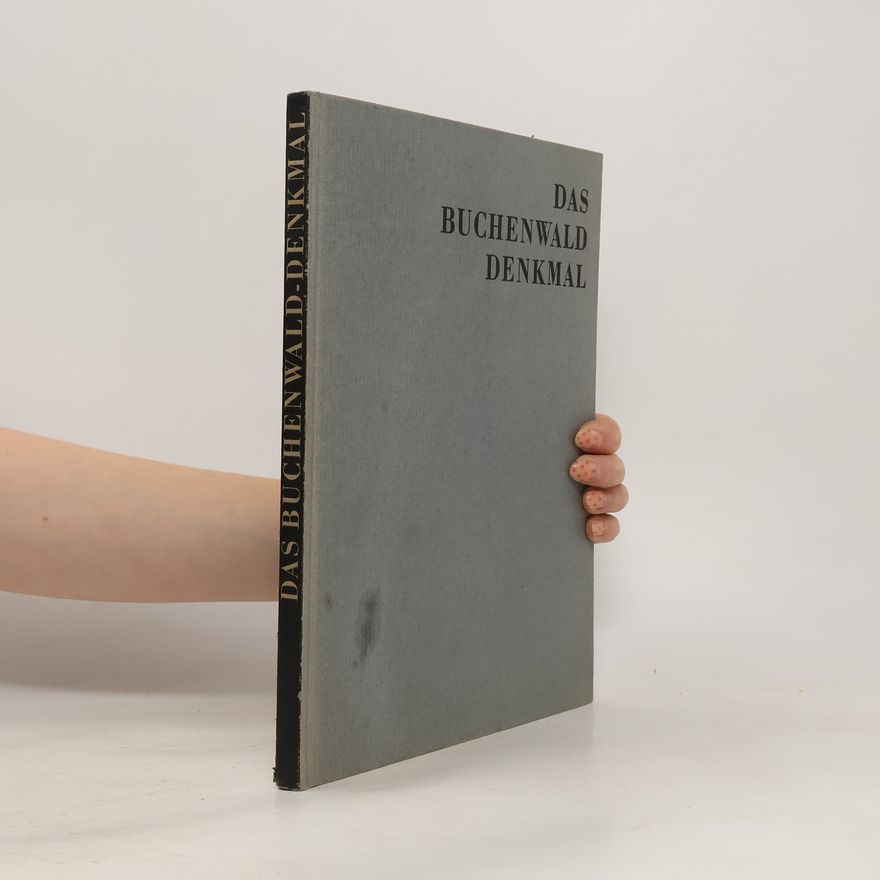 Ullrich Kuhirt Das Buchenwald Denkmal