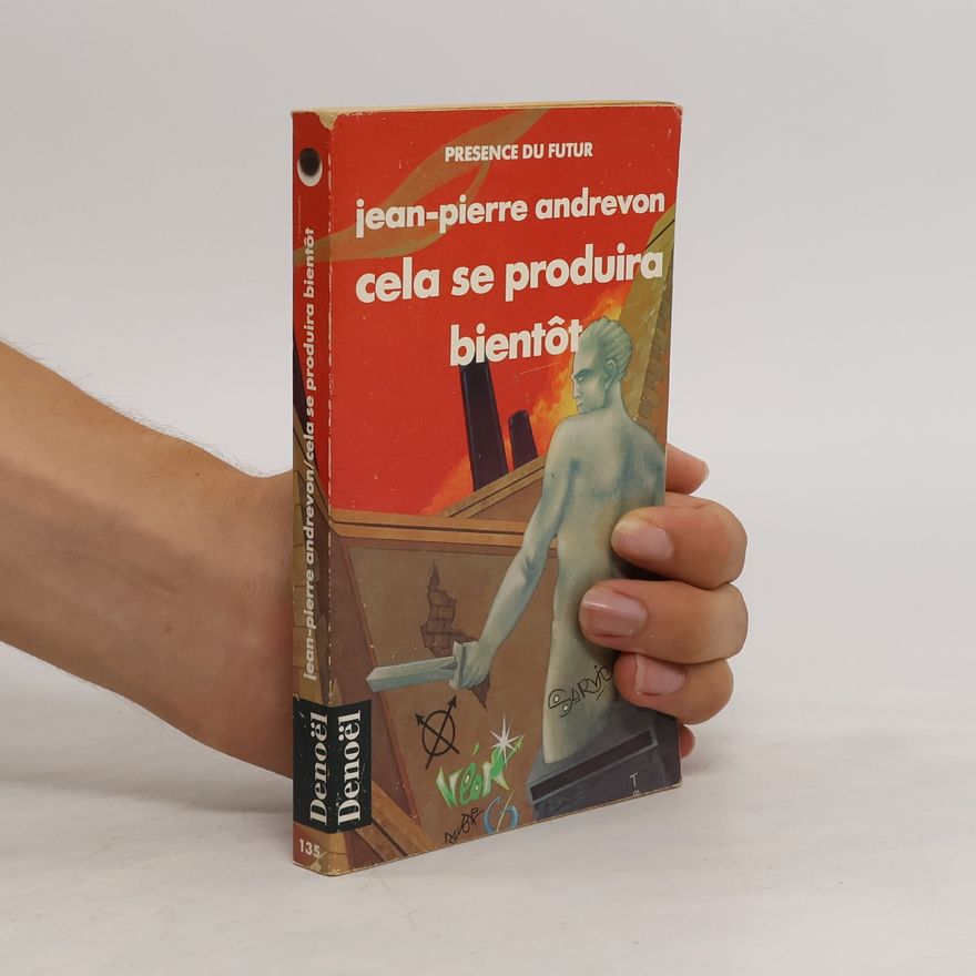 Jean-Pierre Andrevon Cela se produira bientôt