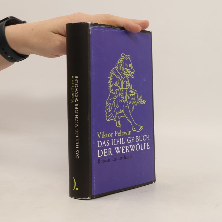 Victor Pelevin Das heilige Buch der Werwölfe