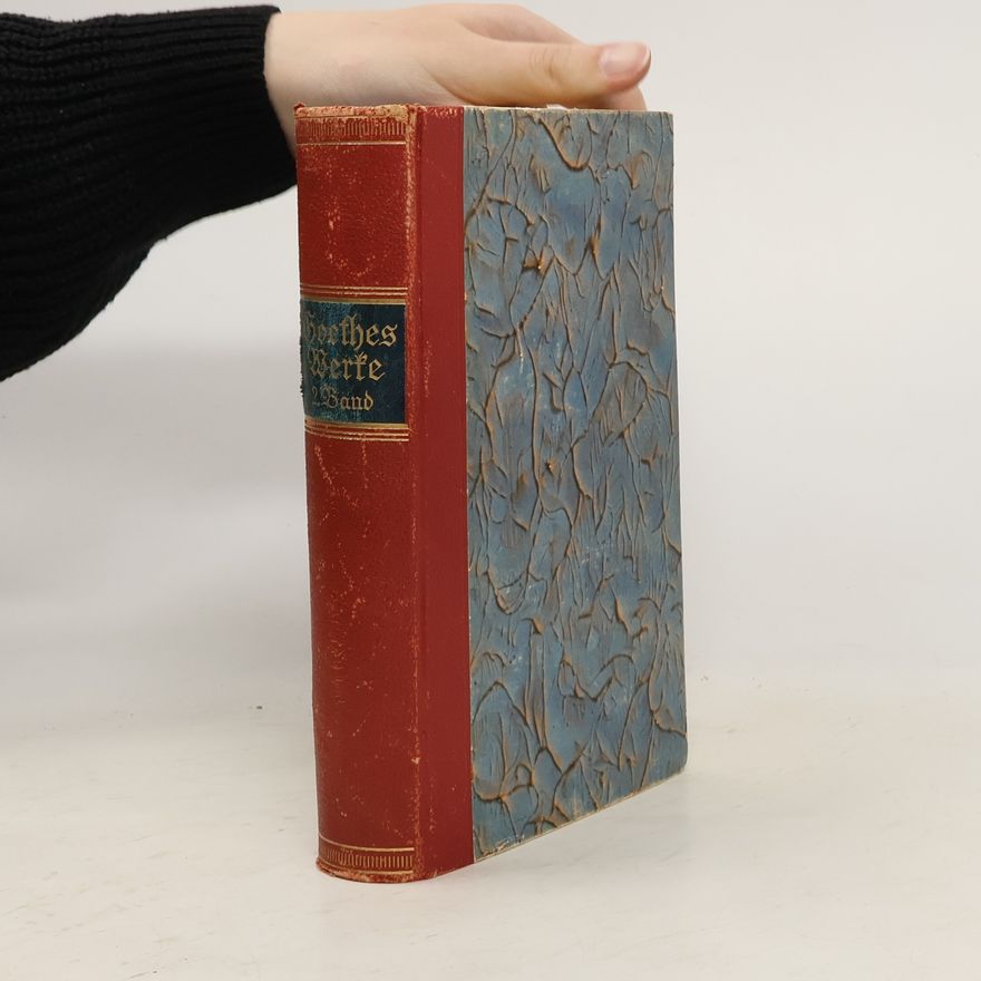 Johann Wolfgang von Goethe Goethes Werke. Zweiter Band