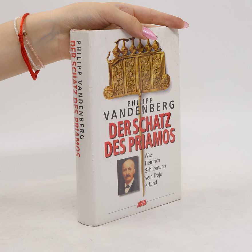 Philipp Vandenberg Der Schatz des Priamos
