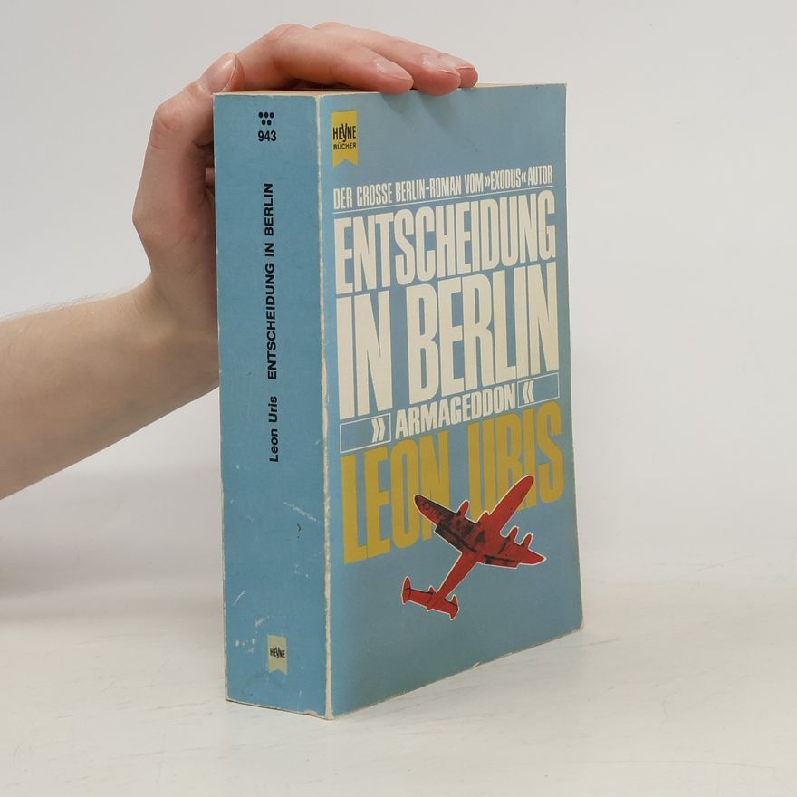 Leon Uris Entscheidung in Berlin. Armageddon