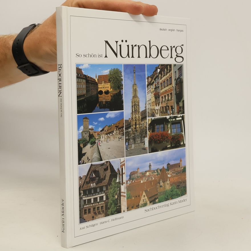 Jost Schilgen So schön ist Nürnberg