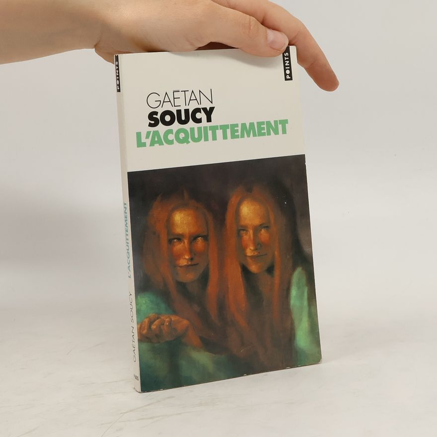 Gaétan Soucy L'acquittement