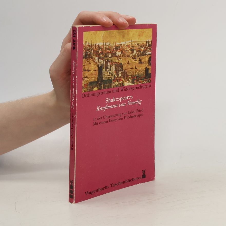 William Shakespeare Ordnungstraum und Widerspruchsgeist: Shakespeares "Kaufmann von Venedig"