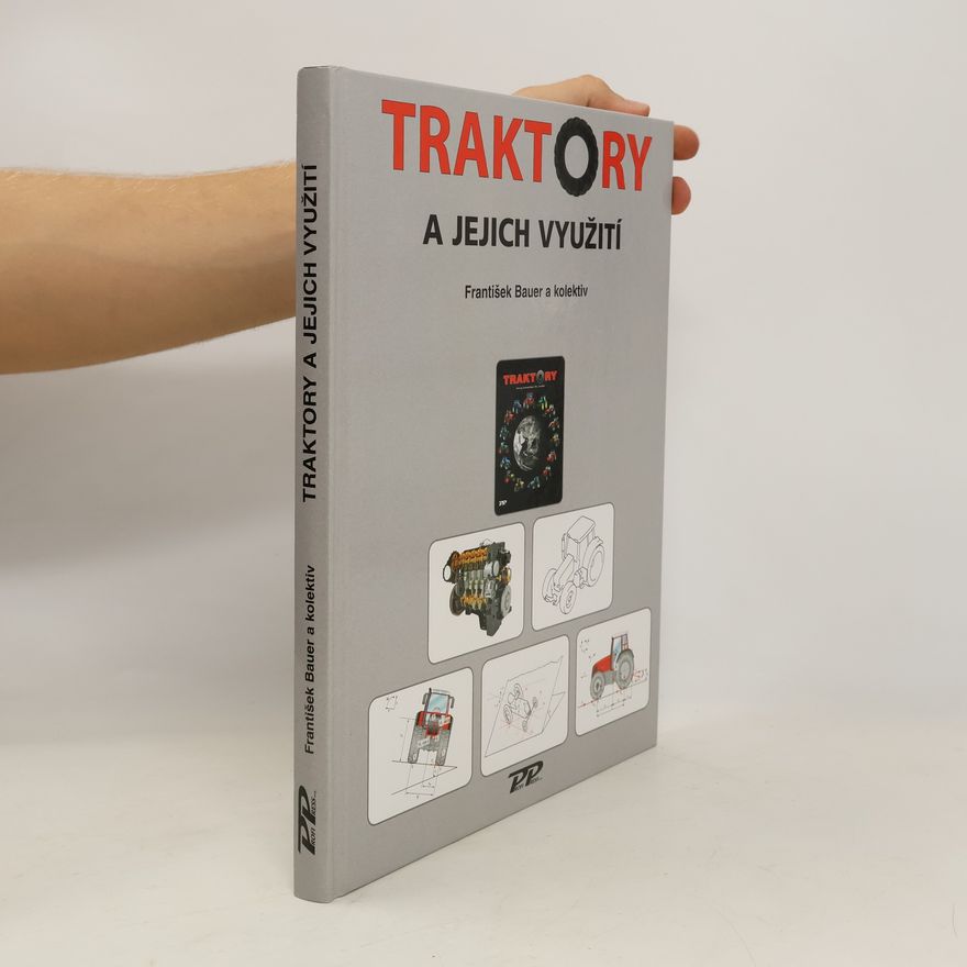 František Bauer Traktory a jejich využití