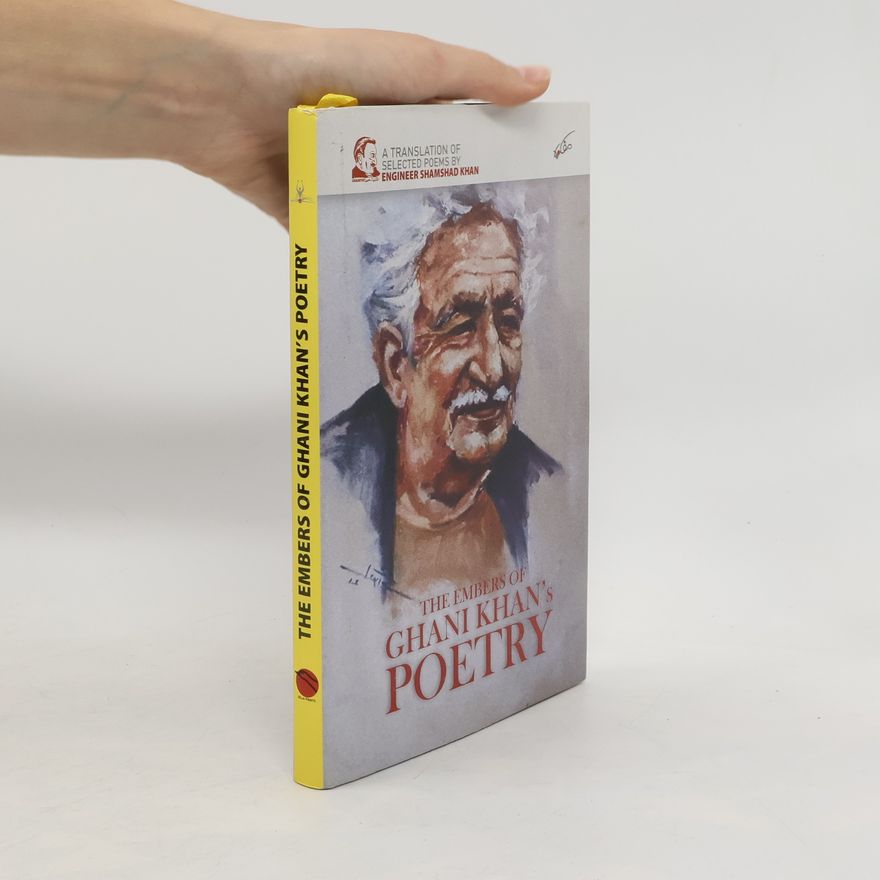 Ghani Khan The Embers of Ghani Khan's Poetry