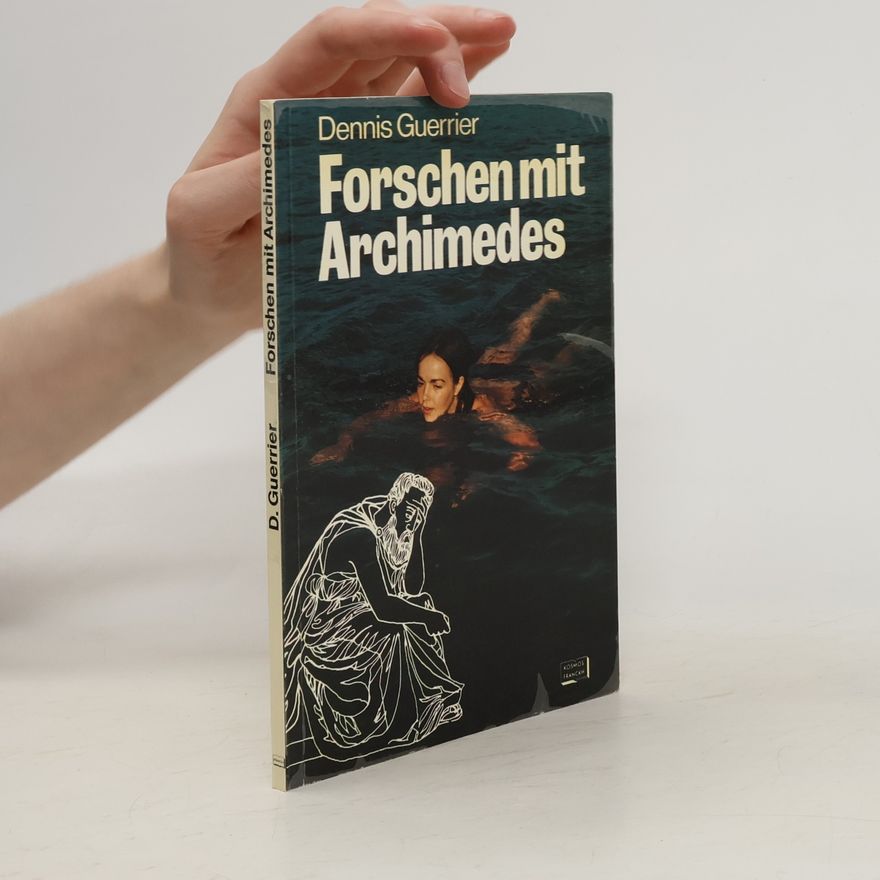 Dennis Guerrier Forschen mit Archimedes