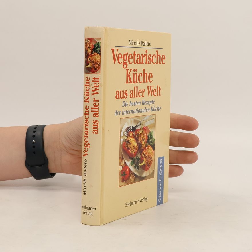 Mireille Ballero Vegetarische Küche aus aller Welt