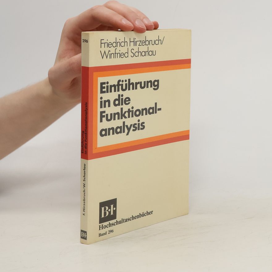 Friedrich Hirzebruch Einführung in die Funktionalanalysis