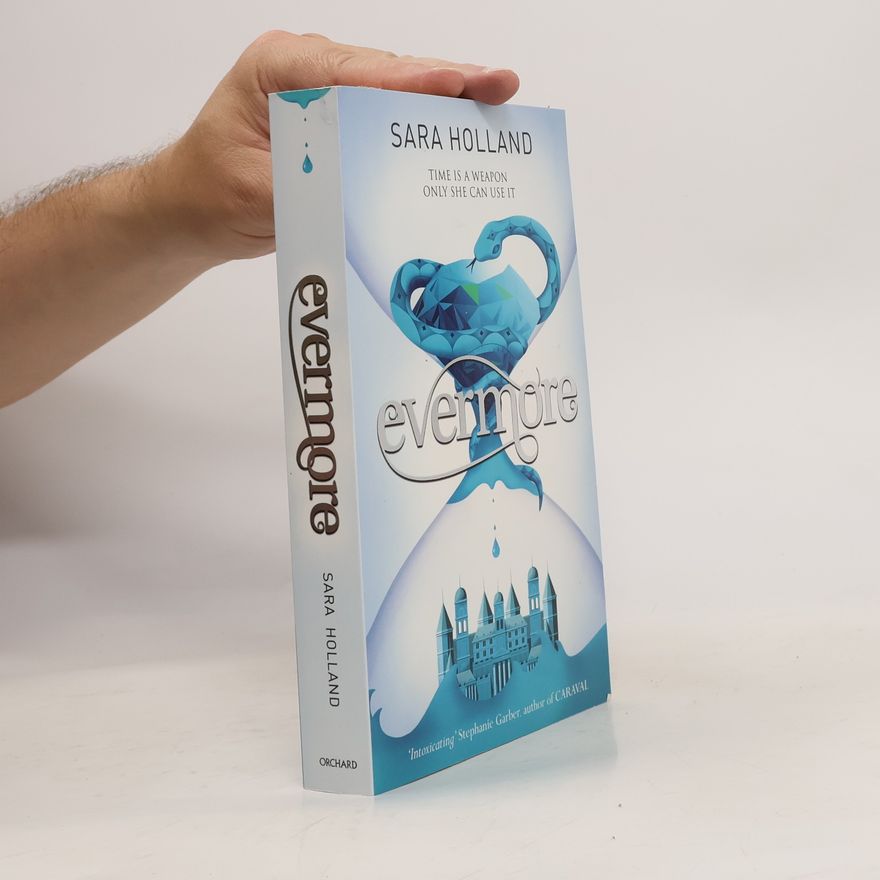 Sara Holland Everless 2: Evermore
