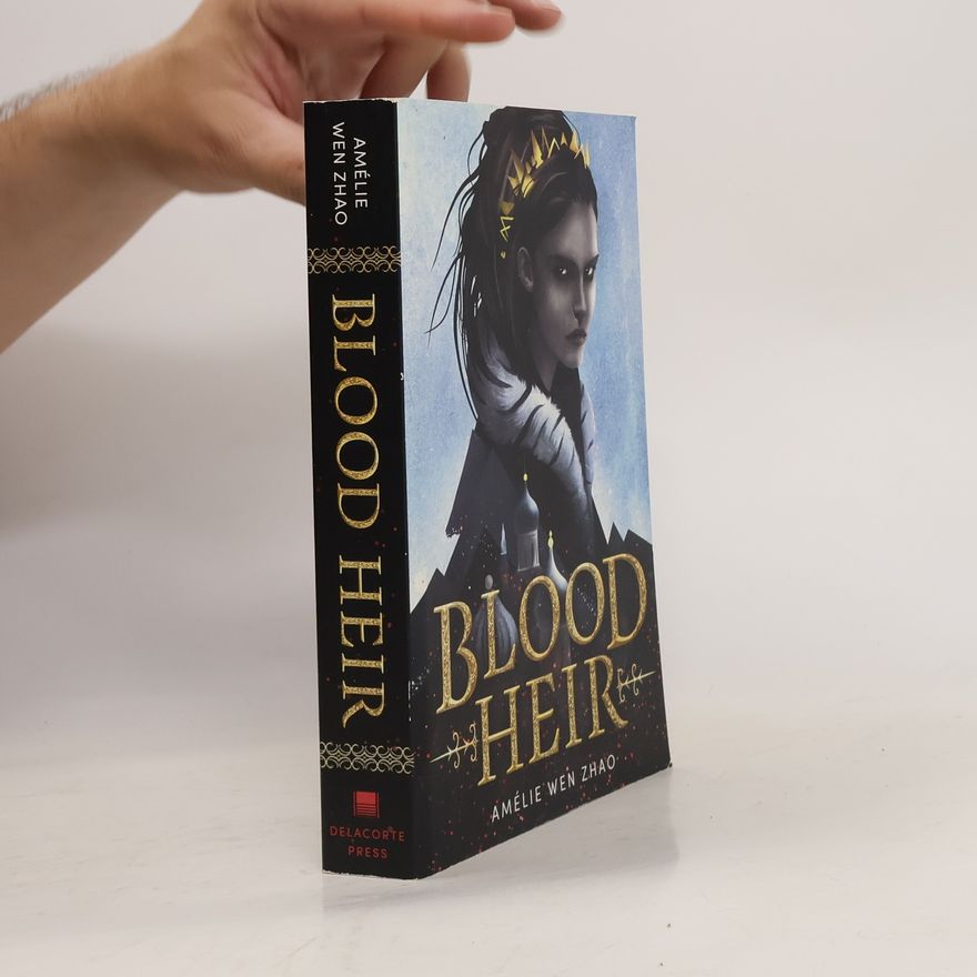 Amélie Wen Zhao Blood Heir