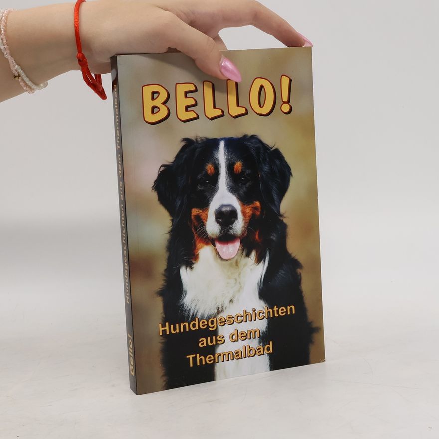 Michael Oppl Bello!. Hundegeschichten aus dem Thermalbad