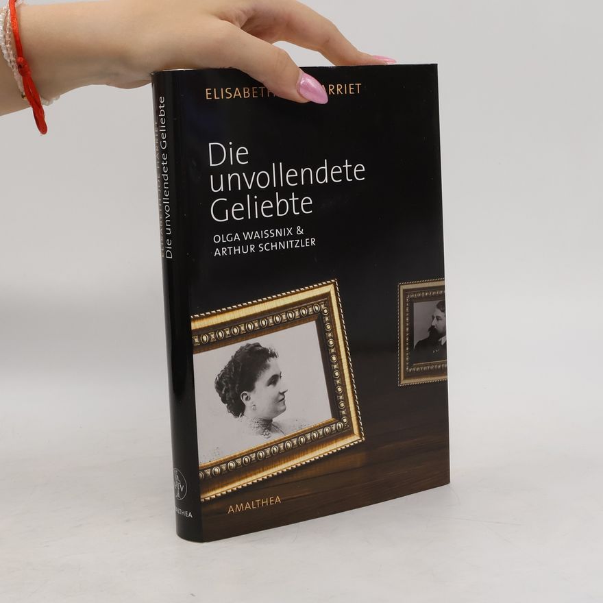 Elisabeth Joe Harriet Die unvollendete Geliebte