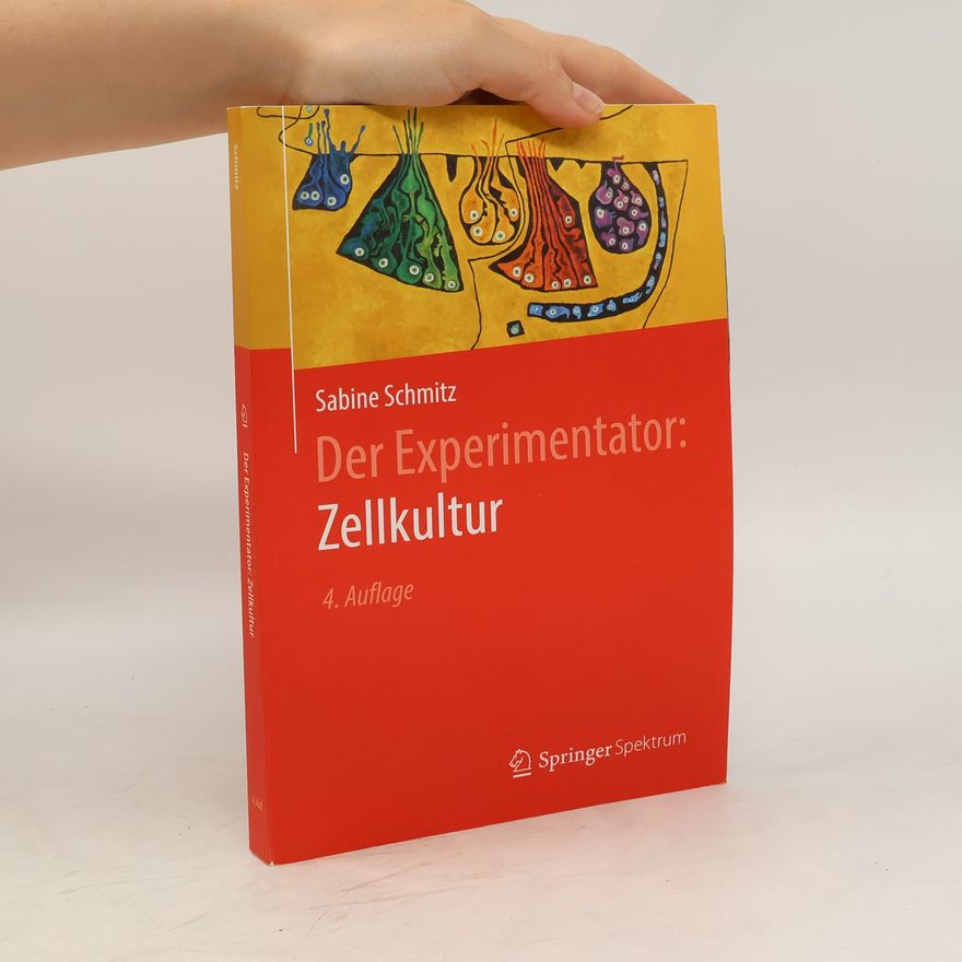 Sabine Schmitz Der Experimentator: Zellkultur