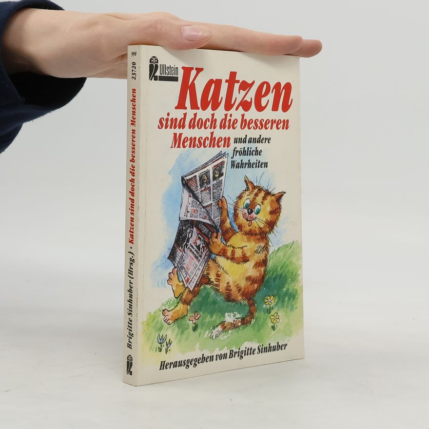 Brigitte Sinhuber Katzen sind doch die besseren Menschen und andere fröhliche Wahrheiten