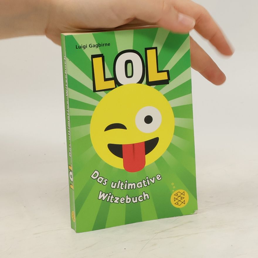 Luigi Gagbirne LOL - das ultimative Witzebuch