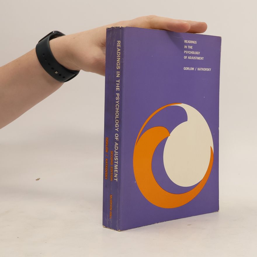 Leon Gorlow  Readings in the Psychology of Adjustment