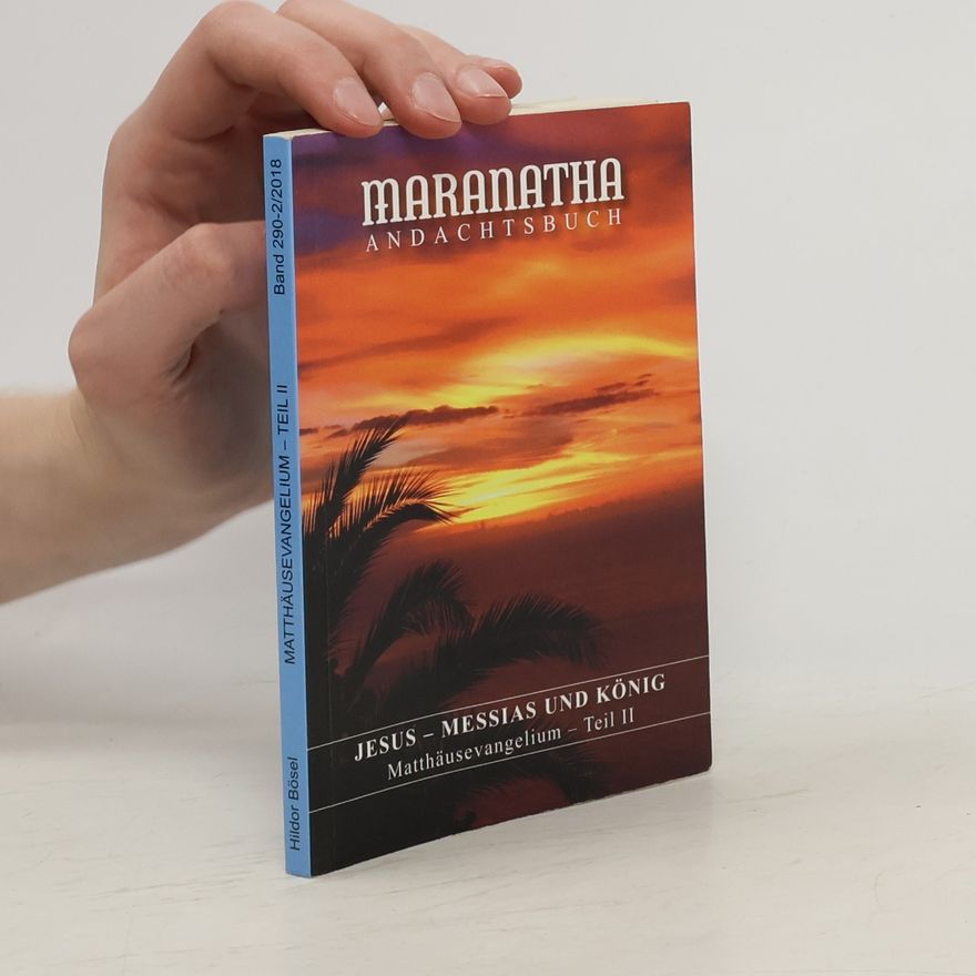 Hildor Bösel Matthäusevangelium - Teil II. Band 290-2/2018