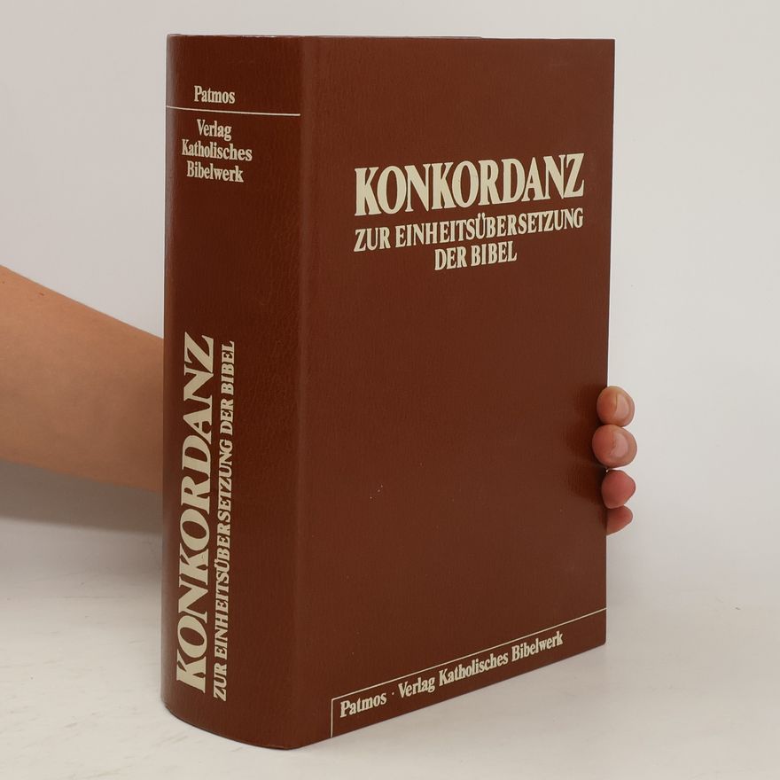 Franz Joseph Schierse Konkordanz zur Einheitsübersetzung der Bibel