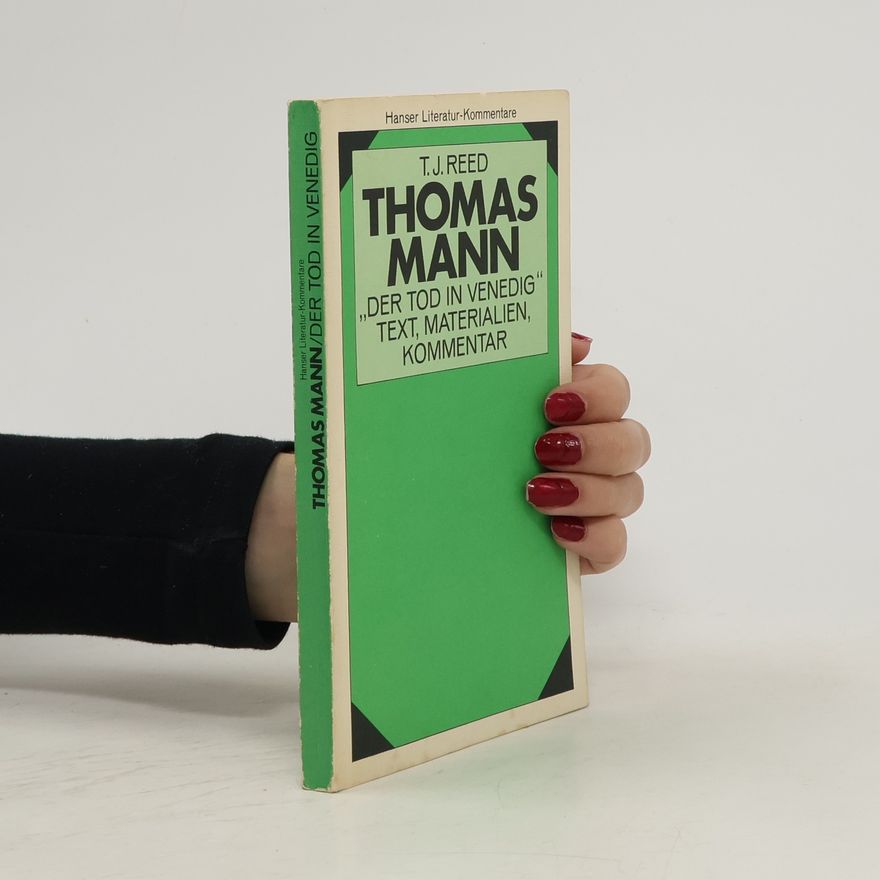 T. J. Reed Thomas Mann, Der Tod in Venedig