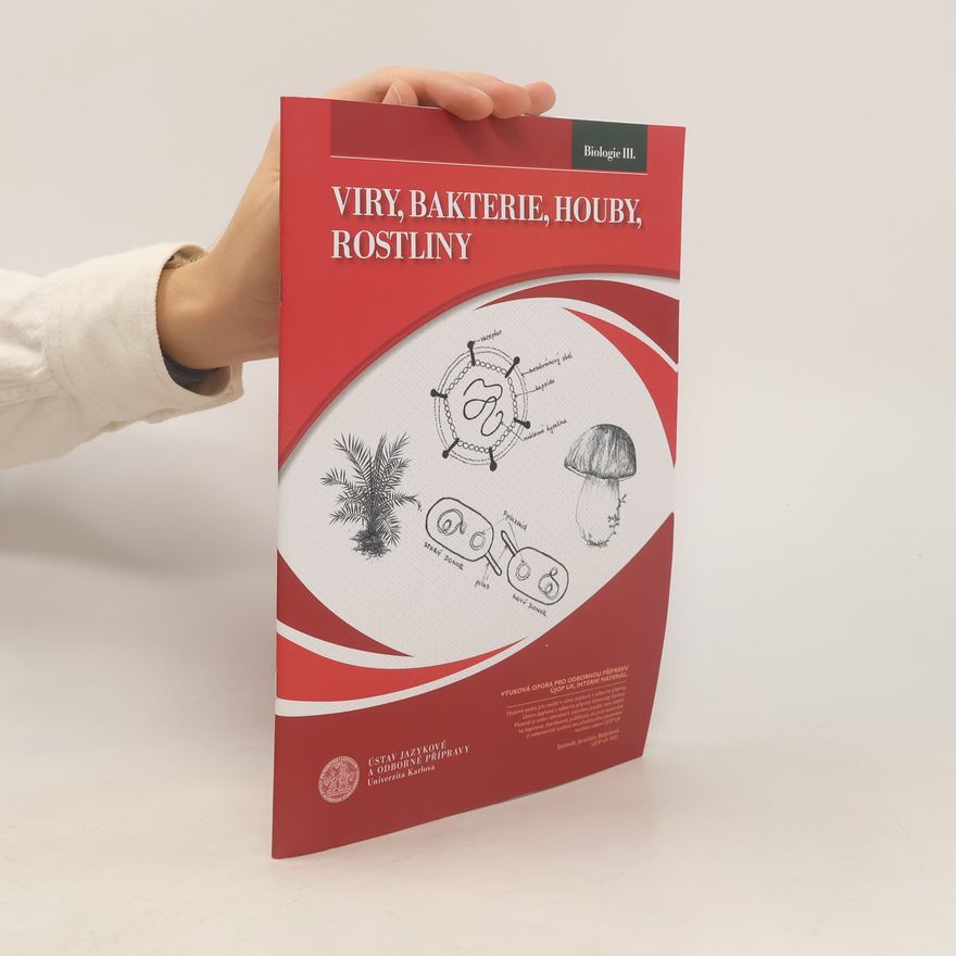 Kolektiv autorů Viry, bakterie, houby, rostliny