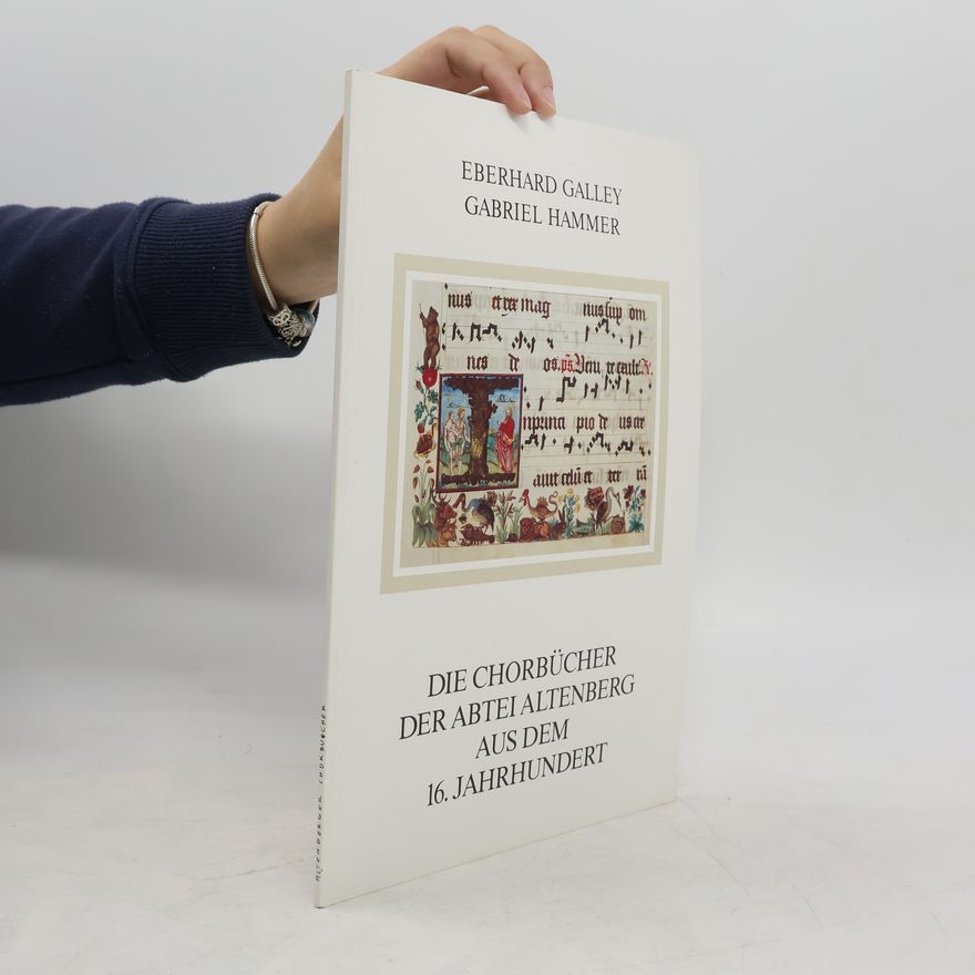 Eberhard Galley Die Chorbücher der Abtei Altenberg aus dem 16. Jahrhundert