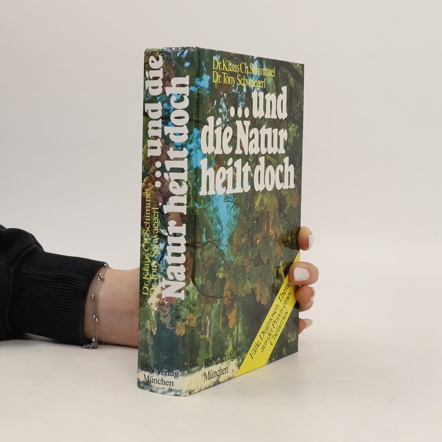 Klaus Ch. Schimmel ...und die Natur heilt doch
