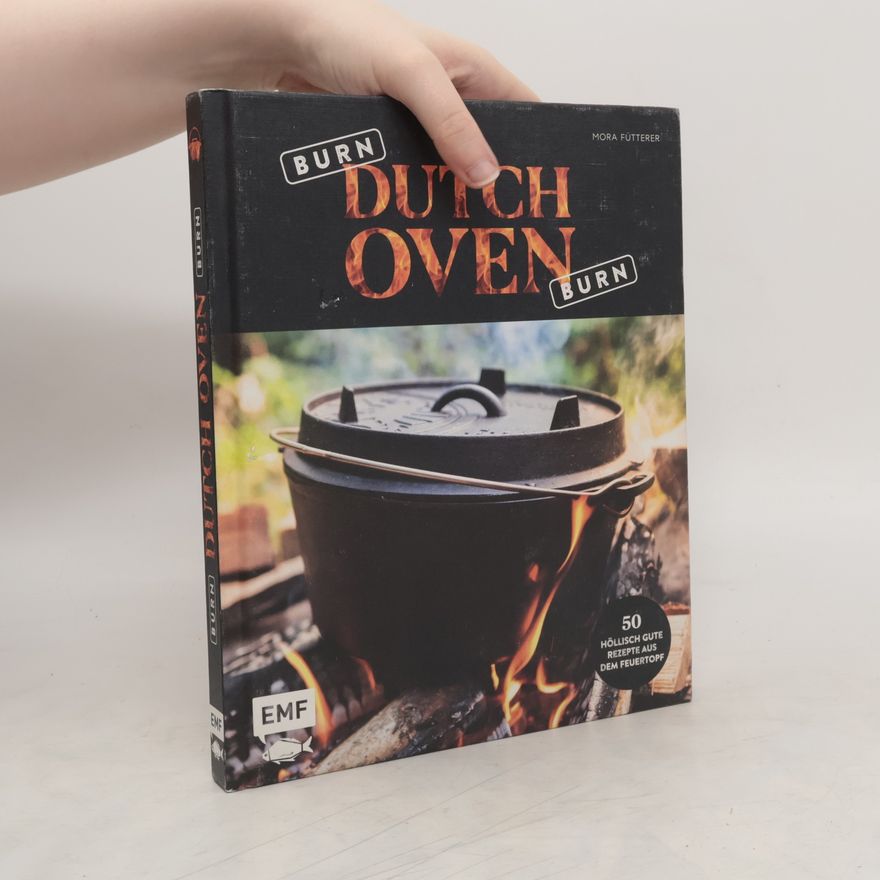 Mora Fütterer Burn, Dutch Oven, burn