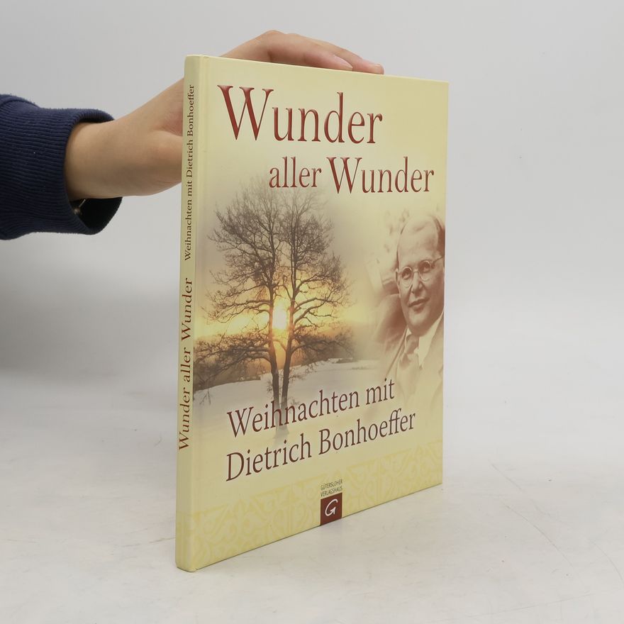 Dietrich Bonhoeffer Wunder aller Wunder