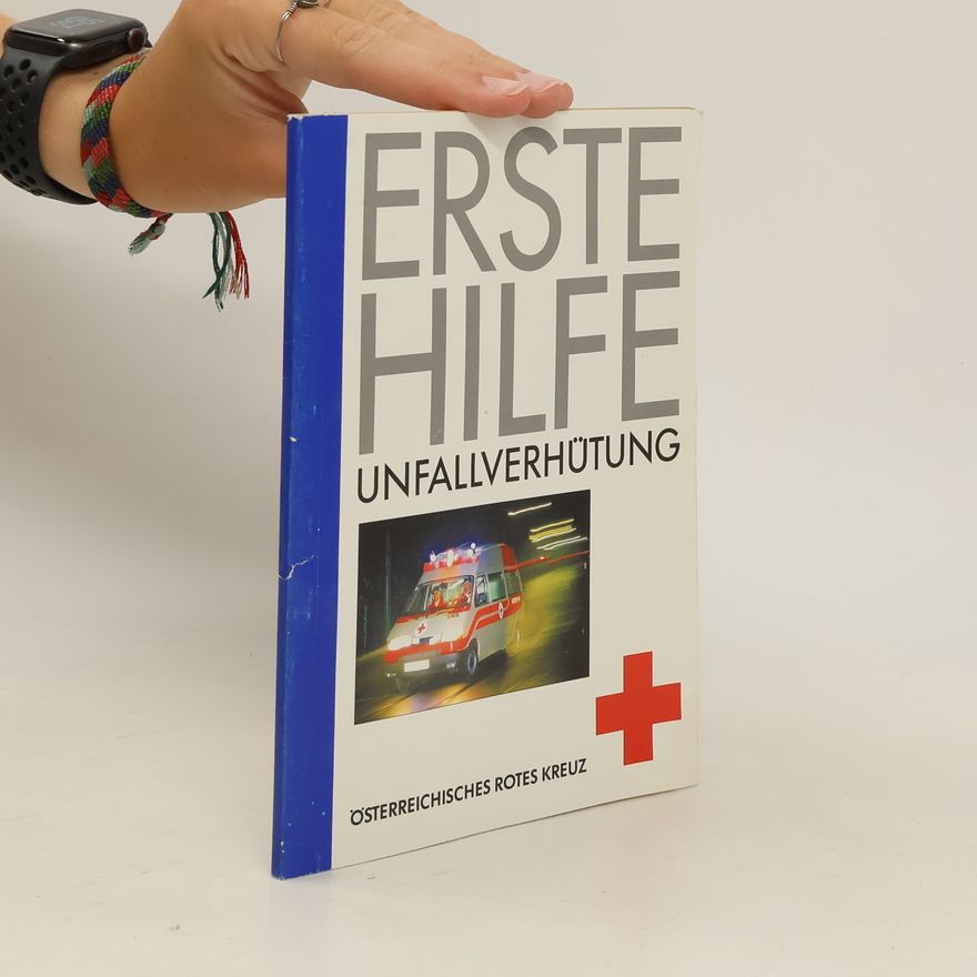 Autorenkollektiv Erste Hilfe - Unfallverhütung