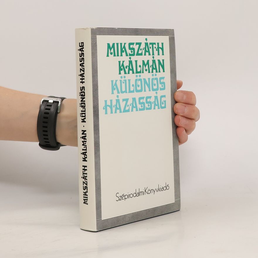 Kálmán Mikszáth Különös Házasság