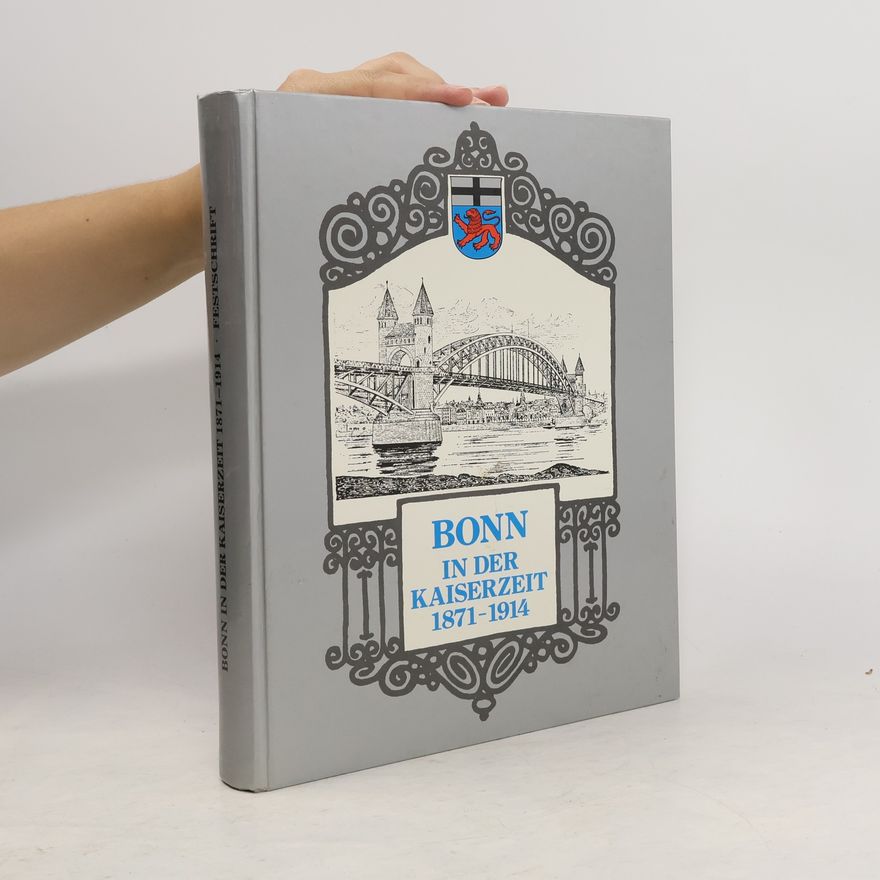 AA.VV. Bonn in der Kaiserzeit 1871 - 1914