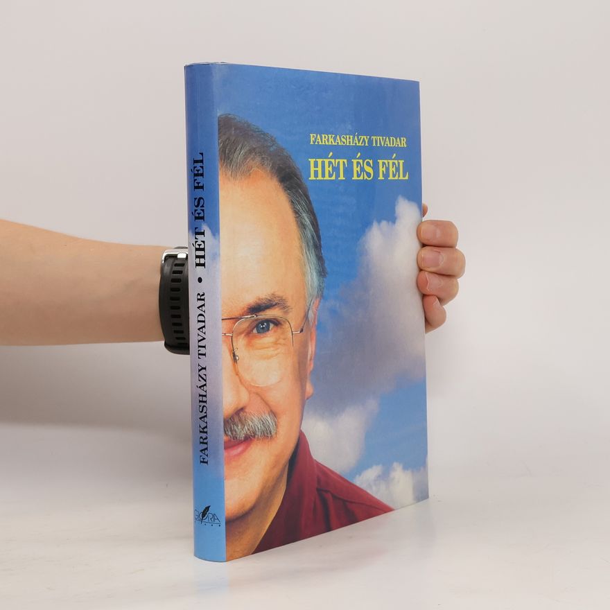 Tivadar Farkasházy Hét és fél
