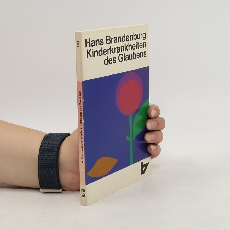 Hans Brandenburg Kinderkrankheiten des Glaubens