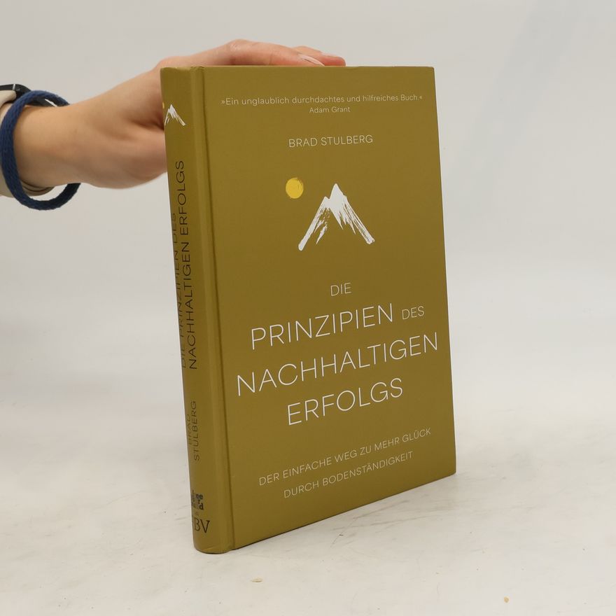 Brad Stulberg Die Prinzipien des nachhaltigen Erfolgs