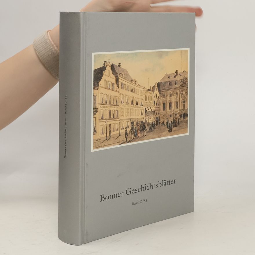 Autorenkollektiv Bonner Geschichtsblätter. Band 57/58